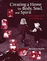 The child's incarnating journey is one of being caressed rather than being pushed or directed into life. --Bernadette Raichle
